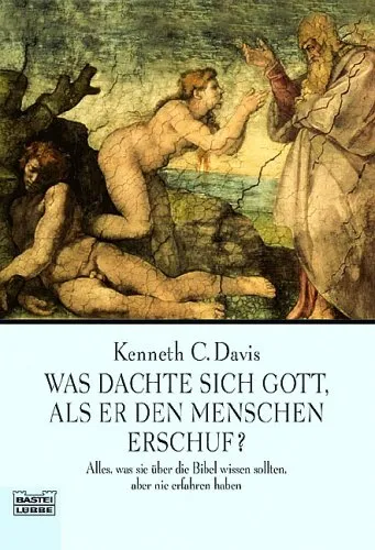 Was dachte sich Gott, als er den Menschen erschuf?