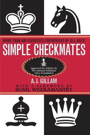 Simple Checkmates: More Than 400 Exercises for Novices of All Ages!