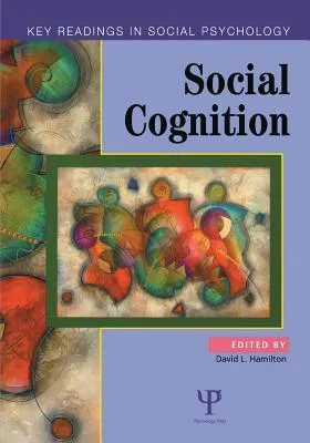 Social Cognition: Key Readings