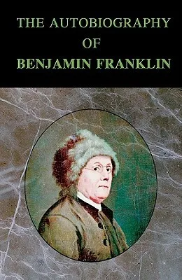 Autobiography of Ben Franklin