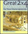 Great 2x4 Accessories for Your Home: Making Candlesticks, Coatracks, Mirrors, Footstools, and More