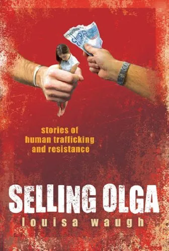 Selling Olga: Stories Of Human Trafficking And Resistance