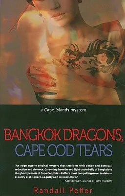 Bangkok Dragons, Cape Cod Tears: A Cape Islands Mystery