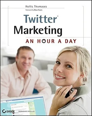 Twitter Marketing: An Hour a Day