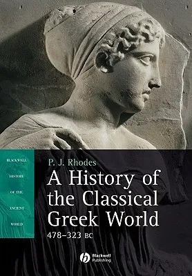 A History of the Classical Greek World: 478-323 BC