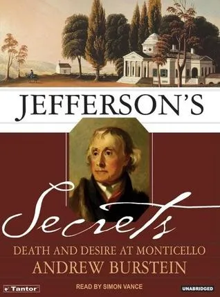 Jefferson's Secrets: Death and Desire at Monticello