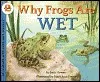 Why Frogs Are Wet