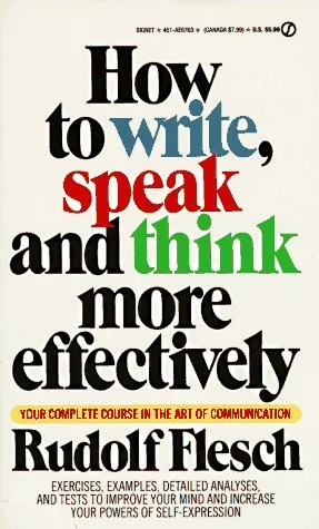 How to Write, Speak and Think More Effectively