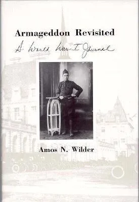 Armageddon Revisited: A World War I Journal