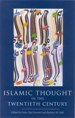 Islamic Thought in the Twentieth Century