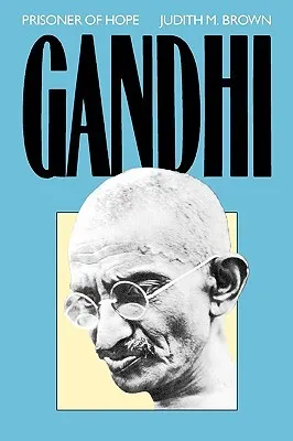 Gandhi: Prisoner of Hope