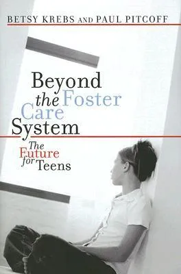 Beyond The Foster Care System: The Future for Teens