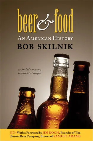 Beer & Food: An American History