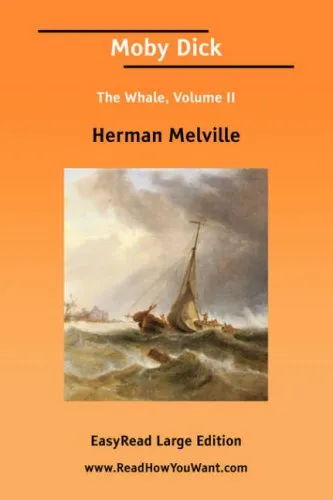 Moby Dick the Whale, Volume II [Easyread Large Edition]