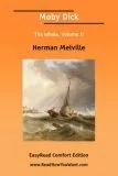 Moby Dick the Whale, Volume II [Easyread Comfort Edition]