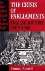 The Crisis of Parliaments: English History, 1509-1660