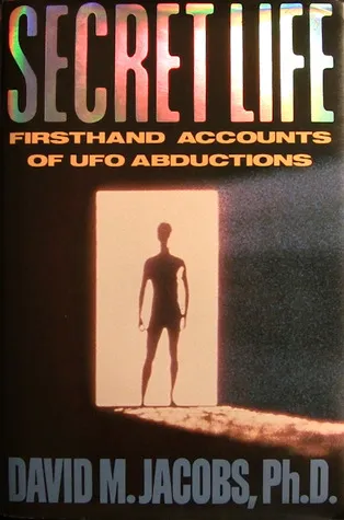 Secret Life: Firsthand Accounts of UFO Abductions