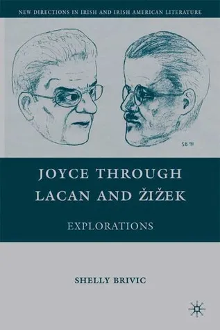 James Joyce, Language, and Psychoanalysis: From A Portrait of the Artist to Finnegans Wake (New Directions in Irish & Irish American Literature)