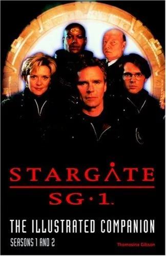 Stargate SG-1 The Illustrated Companion Seasons 1 and 2