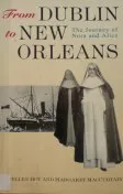 From Dublin to New Orleans: Nora and Alice's Journey to America 1889