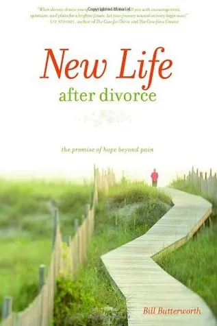 New Life After Divorce: The Promise of Hope Beyond the Pain