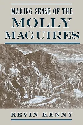 Making Sense of the Molly Maguires