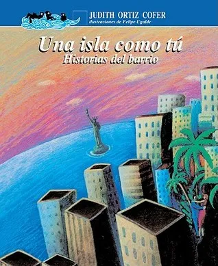 Una Isla Como Tu: Historias Del Barrio (a la Orilla del Viento)