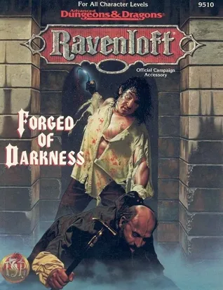 Forged of Darkness: Ravenloft Accessory: