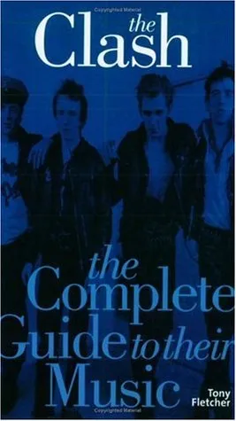 The Clash: The Complete Guide to Their Music