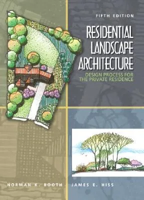 Residential Landscape Architecture: Design Process for the Private Residence