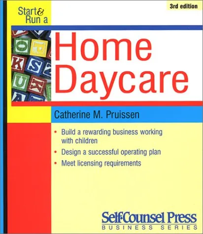 Start and Run a Home Daycare (Start & Run A...)