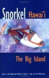 Snorkel Hawaii the Big Island: Guide to the Underwater World of Hawaii