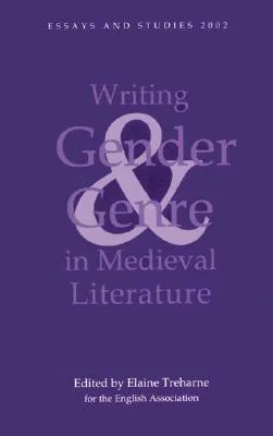 Writing Gender and Genre in Medieval Literature: Approaches to Old and Middle English Texts