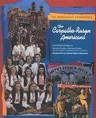 The Carpatho-Rusyn Americans (The Immigrant Experience)