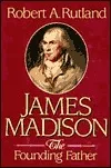 James Madison: The Founding Father