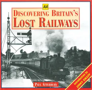 Discovering Britain's Lost Railways