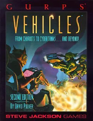 GURPS Vehicles: From Chariots to Cybertanks...and Beyond!