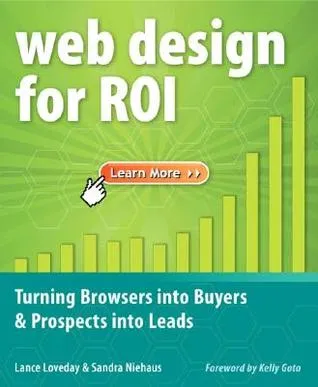 Web Design for ROI: Turning Browsers into Buyers & Prospects into Leads