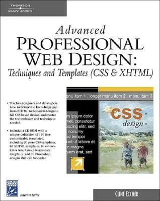 Advanced Professional Web Design: Techniques & Templates (CSS & XHTML) [With CDROM]