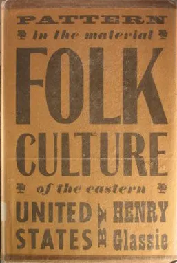 Pattern in the Material Folk Culture of the Eastern United States