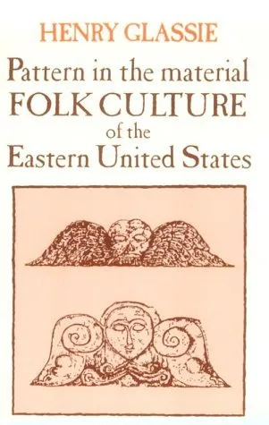 Pattern in the Material Folk Culture of the Eastern United States