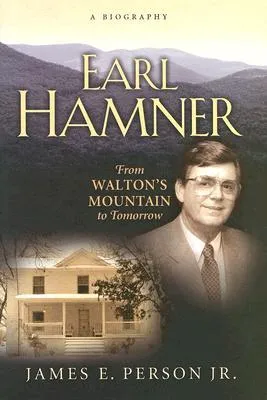 Earl Hamner: From Walton's Mountain to Tomorrow