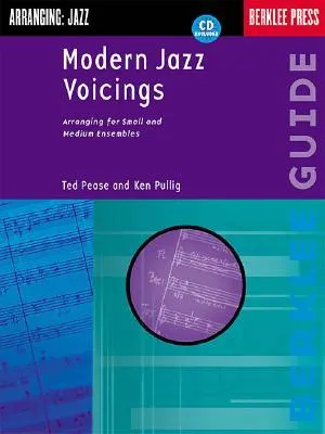 Modern Jazz Voicings: Arranging for Small and Medium Ensembles [With CD W/ Performance Examples of Different Arranging]