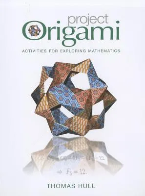 Project Origami: Activities for Exploring Mathematics