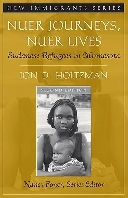 Nuer Journey Nuer Lives: Sudanese Refugees in Minnesota