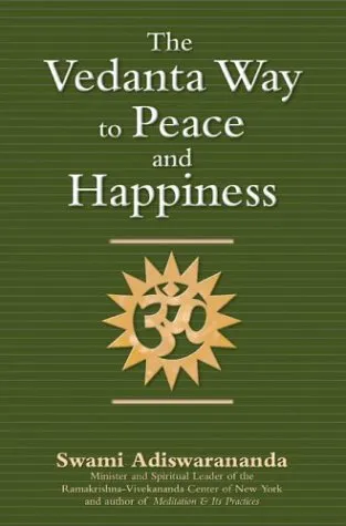 The Vedanta Way to Peace and Happiness