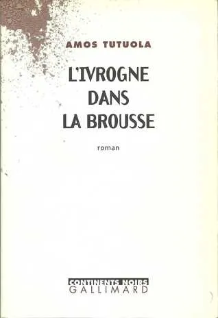 L'ivrogne dans la brousse