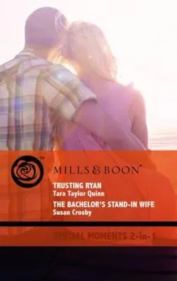 Trusting Ryan / The Bachelor's Stand-In Wife