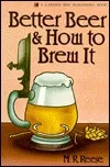 Better Beer & How to Brew It