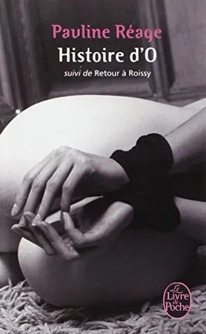 Histoire d'O suivi de Retour à Roissy